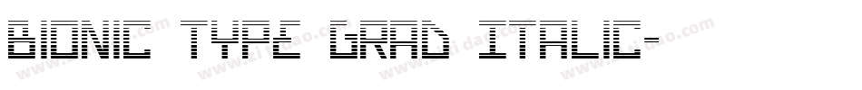 Bionic Type Grad Italic字体转换
